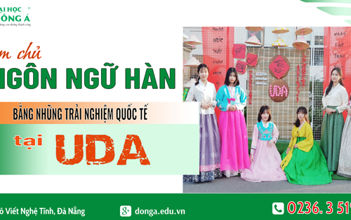 Làm chủ Ngôn ngữ Hàn bằng những trải nghiệm quốc tế tại UDA 